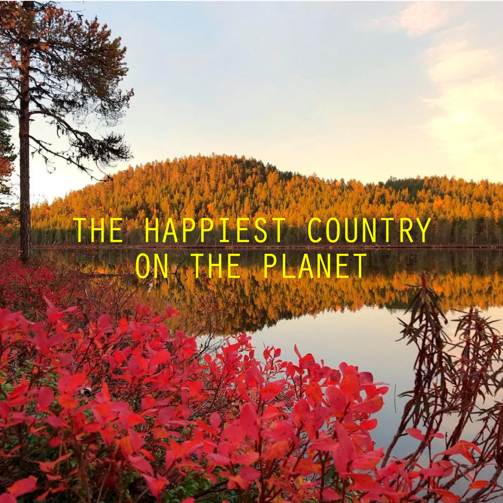 Our Happy Place - the happiest country on the planet!